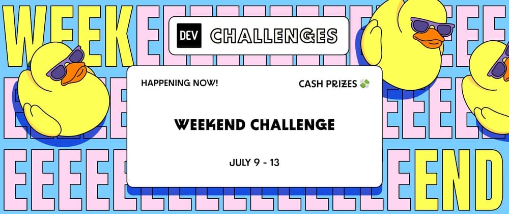 Cover image for Join our DEV Weekend Challenge: Passion Edition — $1,000 in Prizes Across FIVE Winners! Submissions Due July 13 at 6:59 AM UTC.